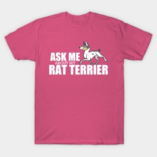 Ask Me About My Rat Terrier T-Shirt